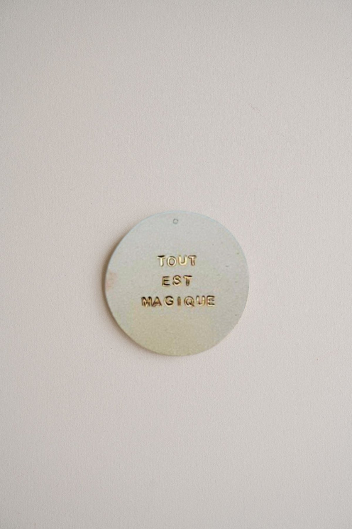 Plaquette décorative "TOUT EST MAGIQUE"