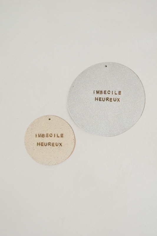 Plaquette décorative "IMBECILE HEUREUX"