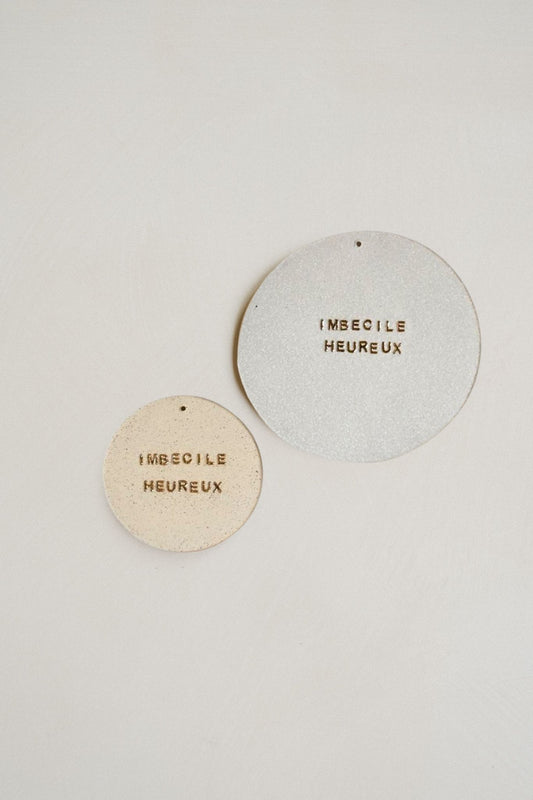 Plaquette décorative "IMBECILE HEUREUX"